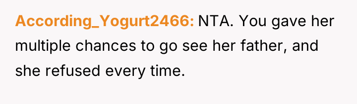 According_Yogurt2466 NTA. You gave her multiple chances to go see...