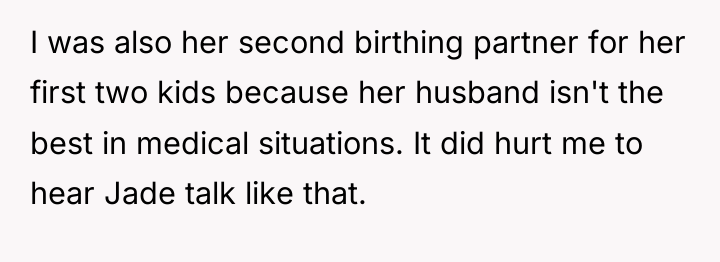 I was also her second birthing partner for her first...
