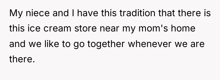 My niece and I have this tradition that there is...