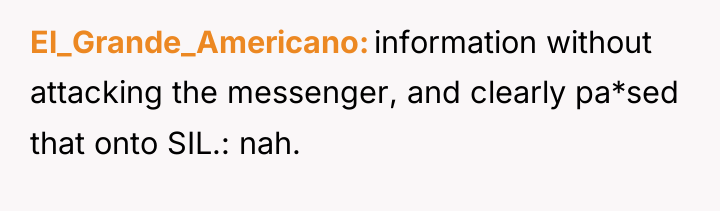 El_Grande_Americano information without attacking the messenger, and clearly pa*sed that...
