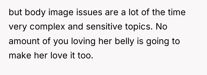 but body image issues are a lot of the time...