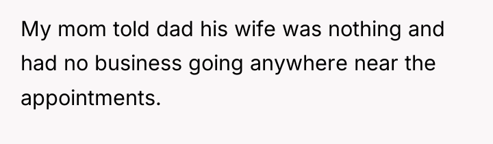 My mom told dad his wife was nothing and had...