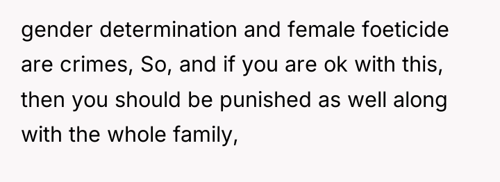 gender determination and female foeticide are crimes, So, and if...