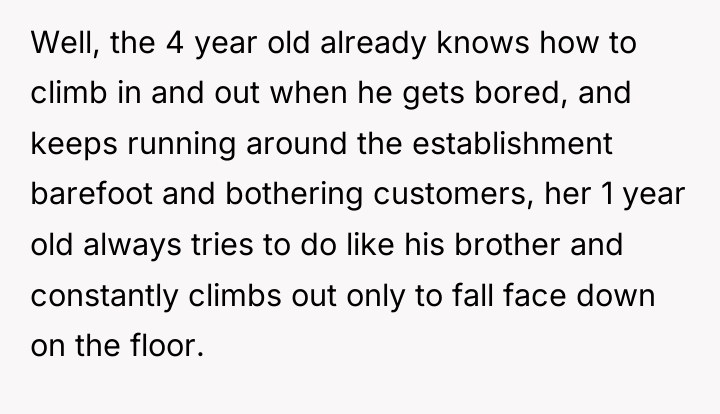 Well, the 4 year old already knows how to climb...