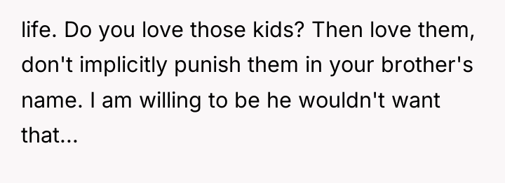 life. Do you love those kids? Then love them, don't...