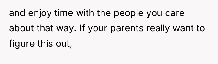 and enjoy time with the people you care about that...