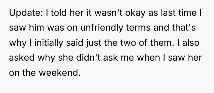 Update: I told her it wasn't okay as last time...