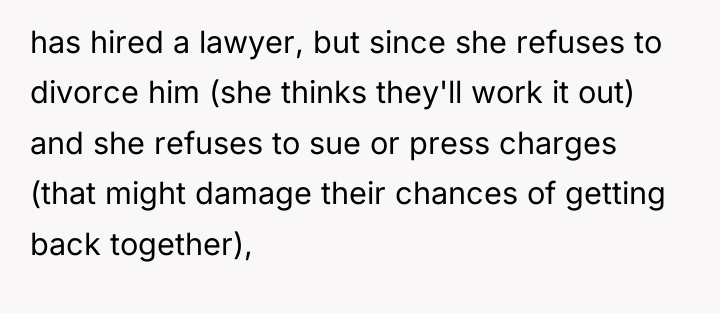 has hired a lawyer, but since she refuses to divorce...