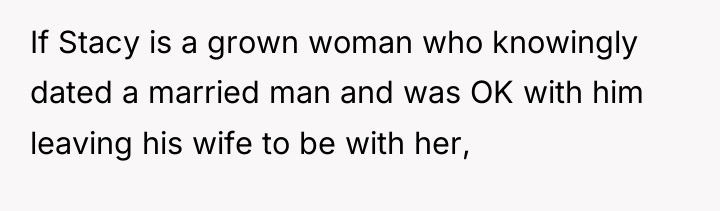 If Stacy is a grown woman who knowingly dated a...
