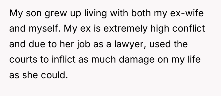 My son grew up living with both my ex-wife and...