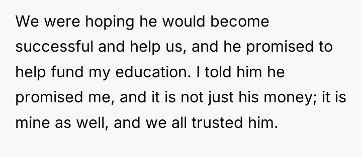 We were hoping he would become successful and help us,...