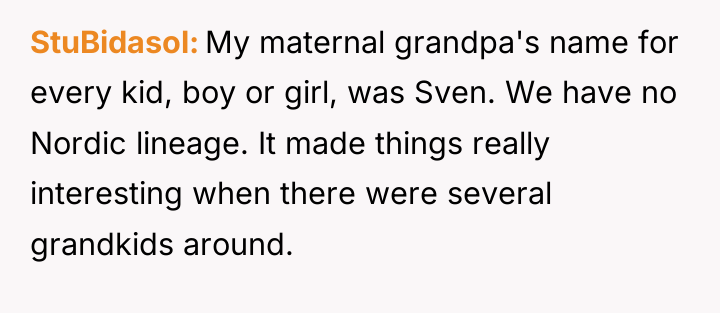 StuBidasol My maternal grandpa's name for every kid, boy or...