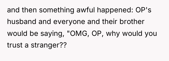 and then something awful happened: OP's husband and everyone and...