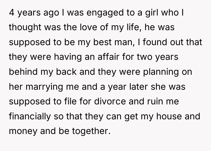 4 years ago I was engaged to a girl who...