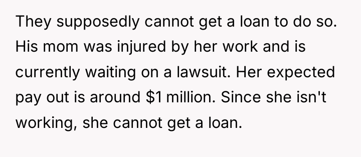 They supposedly cannot get a loan to do so. His...