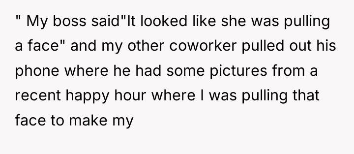 " My boss said"It looked like she was pulling a...