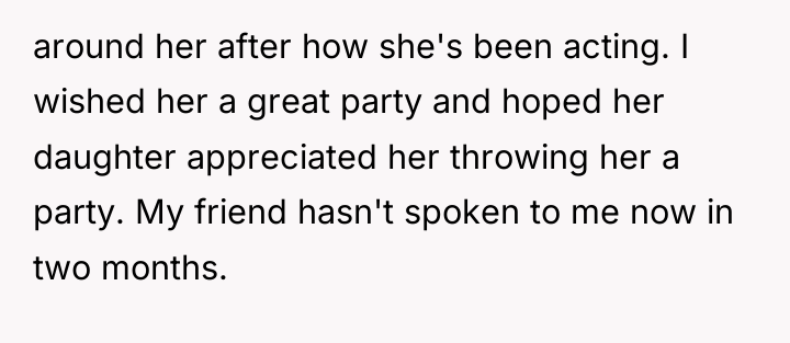 around her after how she's been acting. I wished her...