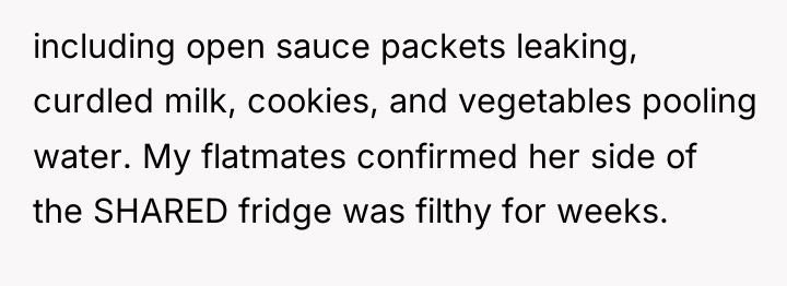 including open sauce packets leaking, curdled milk, cookies, and vegetables...