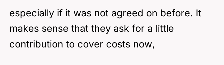 especially if it was not agreed on before. It makes...