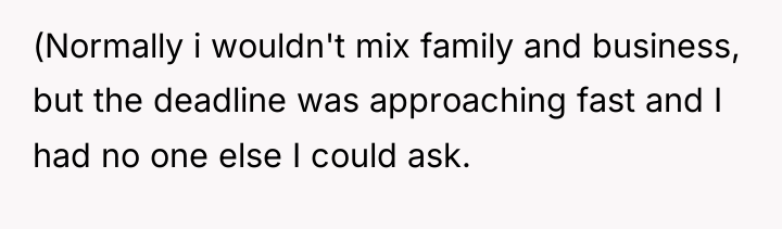 (Normally i wouldn't mix family and business, but the deadline...