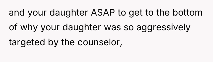 and your daughter ASAP to get to the bottom of...