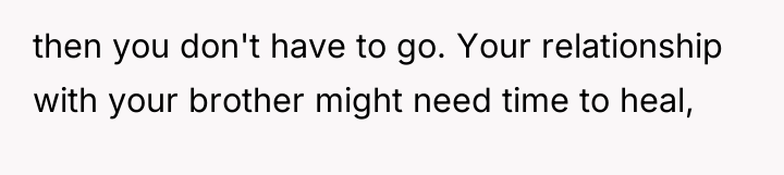 then you don't have to go. Your relationship with your...