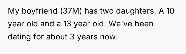 My boyfriend (37M) has two daughters. A 10 year old...