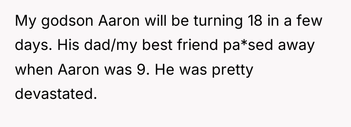 My godson Aaron will be turning 18 in a few...