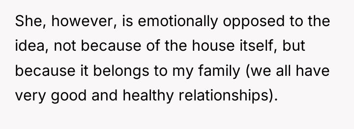 She, however, is emotionally opposed to the idea, not because...