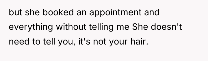but she booked an appointment and everything without telling me...