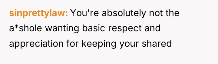 sinprettylaw You're absolutely not the a*shole wanting basic respect and...