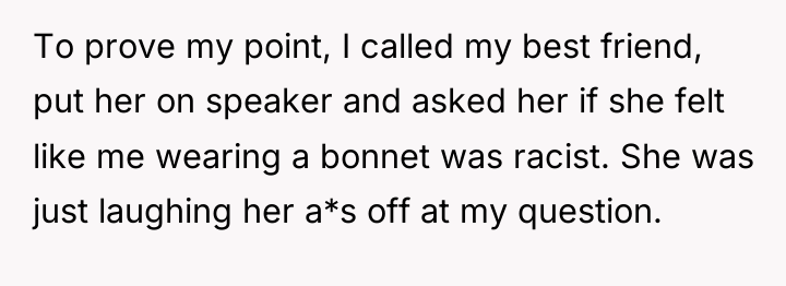 To prove my point, I called my best friend, put...