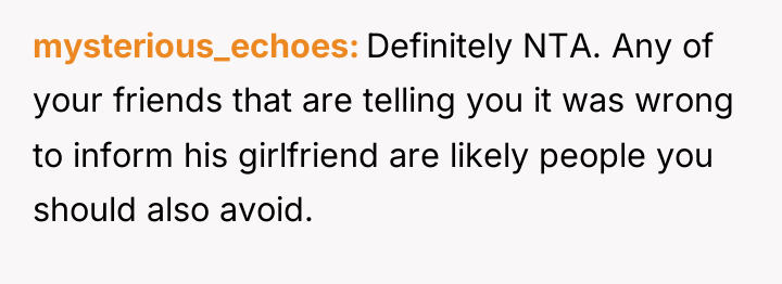mysterious_echoes Definitely NTA. Any of your friends that are telling...