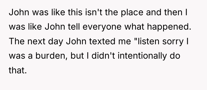 John was like this isn't the place and then I...
