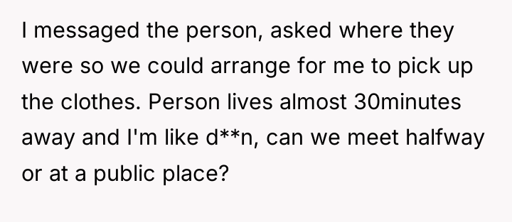 I messaged the person, asked where they were so we...
