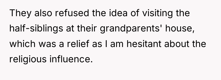 They also refused the idea of visiting the half-siblings at...