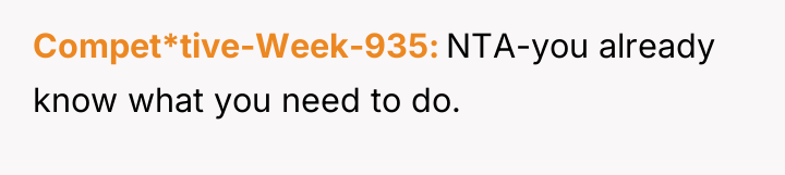 Compet*tive-Week-935 NTA-you already know what you need to do.