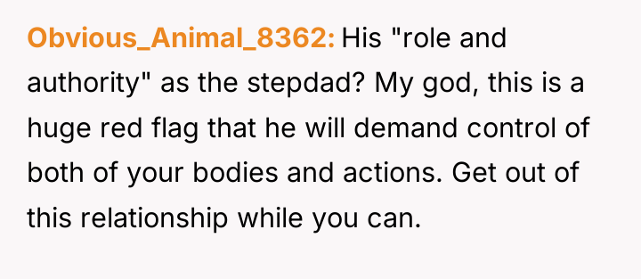 Obvious_Animal_8362 His "role and authority" as the stepdad? My god,...