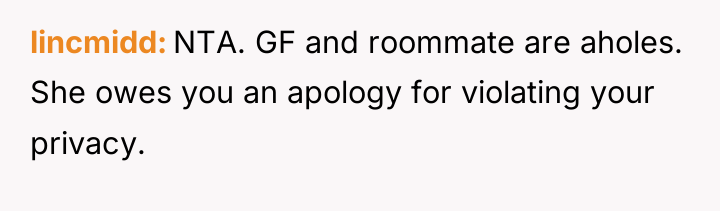 lincmidd NTA. GF and roommate are aholes. She owes you...