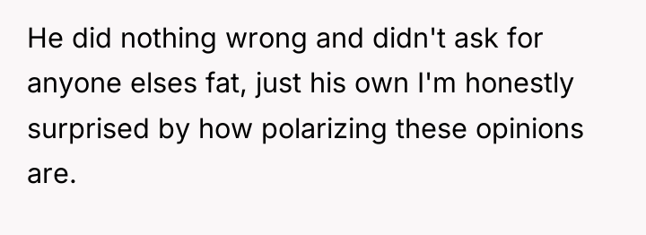 He did nothing wrong and didn't ask for anyone elses...