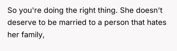 So you're doing the right thing. She doesn't deserve to...