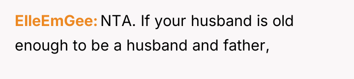 ElleEmGee NTA. If your husband is old enough to be...