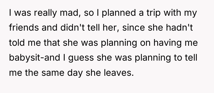 I was really mad, so I planned a trip with...