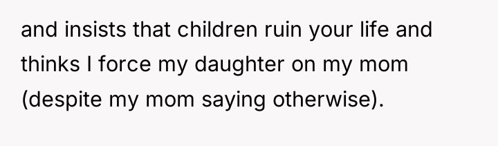 and insists that children ruin your life and thinks I...