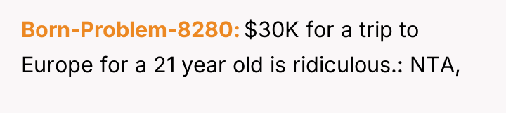 Born-Problem-8280 $30K for a trip to Europe for a 21...