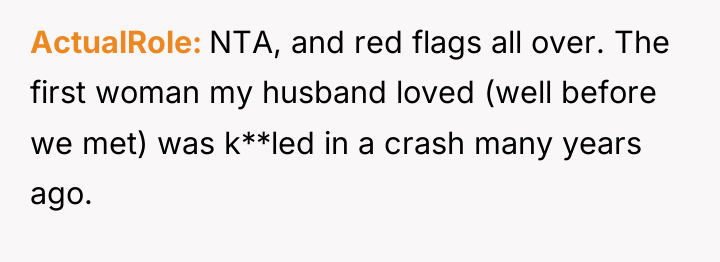 ActualRole NTA, and red flags all over. The first woman...