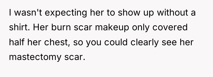 I wasn't expecting her to show up without a shirt....