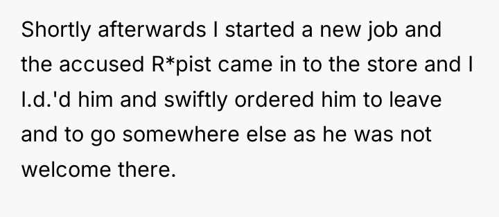 Shortly afterwards I started a new job and the accused...