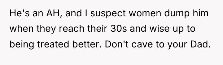 He's an AH, and I suspect women dump him when...