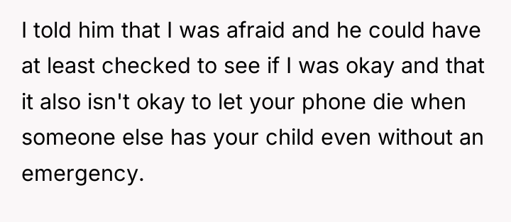 I told him that I was afraid and he could...